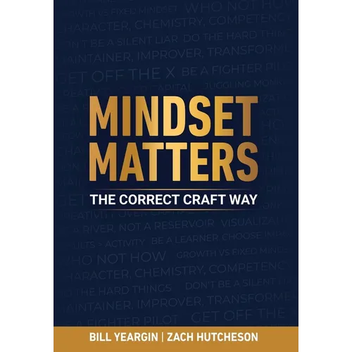 Mindset Matters: The Correct Craft Way - Hardcover