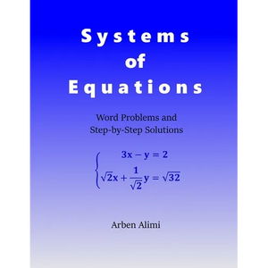 Systems of Equations: Word Problems and Step-by-Step Solutions - Paperback