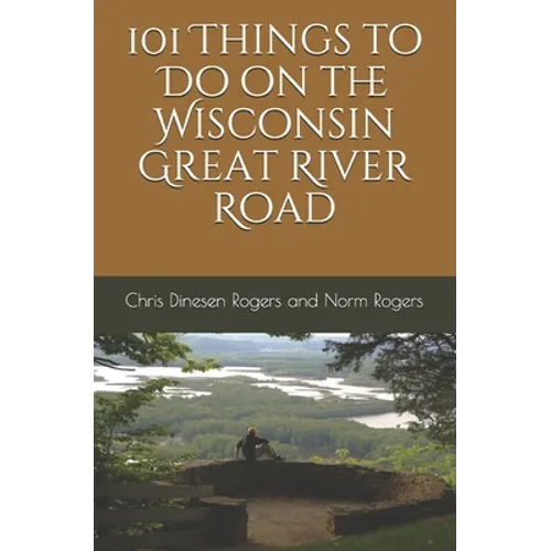 101 Things to Do on the Wisconsin Great River Road - Paperback