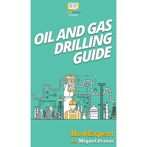 Oil and Gas Drilling Guide - Hardcover