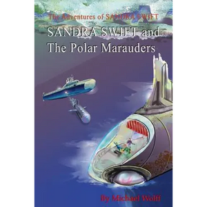 SANDRA SWIFT and the Polar Marauders - Paperback