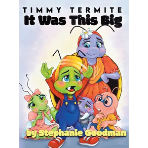 Timmy Termite It Was This Big - Hardcover