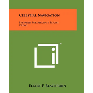 Celestial Navigation: Prepared For Aircraft Flight Crews - Paperback