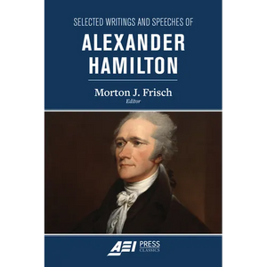 Selected Writings and Speeches of Alexander Hamilton - Paperback