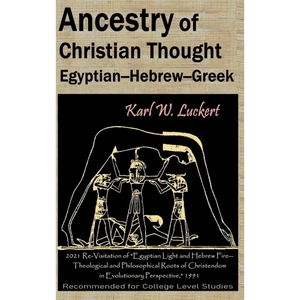 Ancestry of Christian Thought: Egyptian--Hebrew--Greek - Hardcover