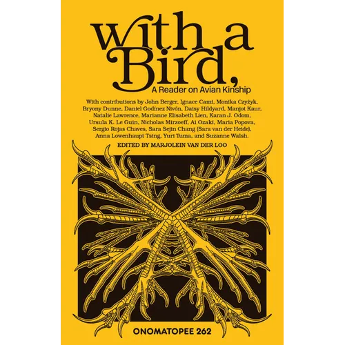 With a Bird,: A Reader on Avian Kinship - Paperback