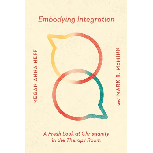 Embodying Integration: A Fresh Look at Christianity in the Therapy Room - Paperback
