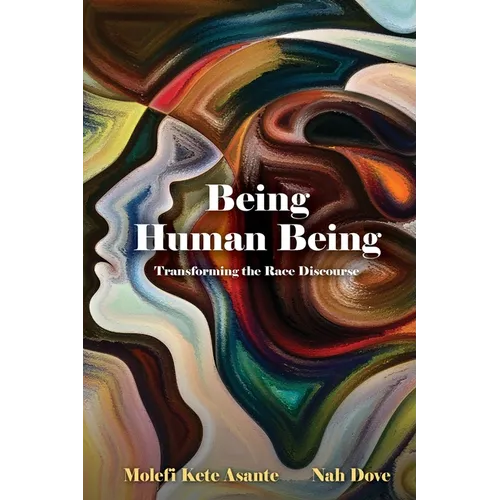 Being Human Being: Transforming the Race Discourse - Paperback
