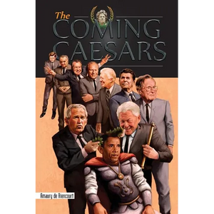 The Coming Caesars - Paperback