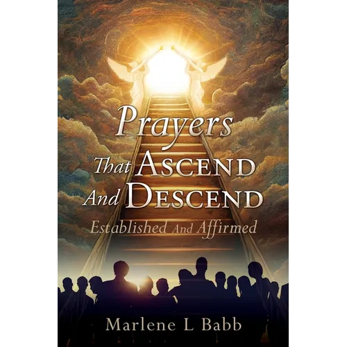 Prayers That Ascend And Descend: Established And Affirmed - Paperback