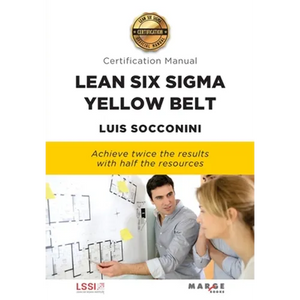 Lean Six Sigma Yellow Belt. Certification Manual - Paperback