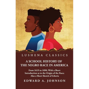 A School History of the Negro Race in America - Paperback