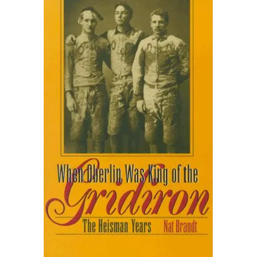 When Oberlin Was King of the Gridiron: The Heisman Years - Paperback
