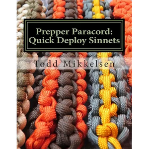 Prepper Paracord: Quick Deploy Sinnets - Paperback