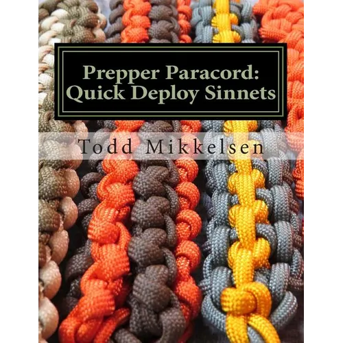 Prepper Paracord: Quick Deploy Sinnets - Paperback