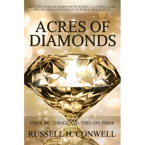 Acres of Diamonds by Russell H. Conwell - Paperback