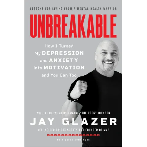 Unbreakable: How I Turned My Depression and Anxiety Into Motivation and You Can Too - Paperback