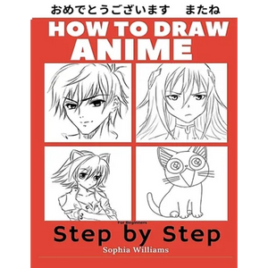 How to Draw Anime for Beginners Step by Step: Manga and Anime Drawing Tutorials Book 1 - Paperback