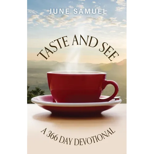 Taste and See: A 366 day Devotional - Paperback