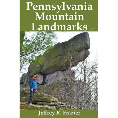 Pennsylvania Mountain Landmarks Volume 1 - Paperback