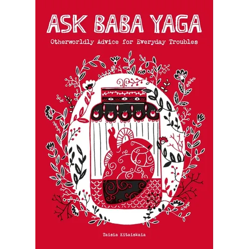 Ask Baba Yaga: Otherworldly Advice for Everyday Troubles - Paperback