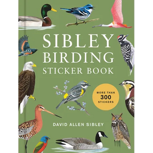 Sibley Birding Sticker Book: With More Than 300 Stickers: Stickers for Journals, Water Bottles, Laptops, Planners, and More - Hardcover