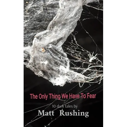 The Only Thing We Have To Fear - Paperback