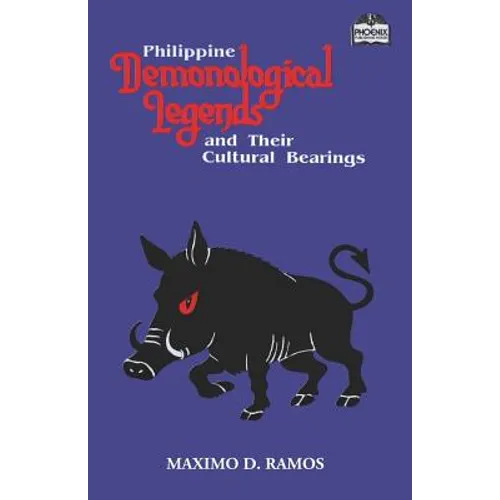 Philippine Demonological Legends and Their Cultural Bearings - Paperback