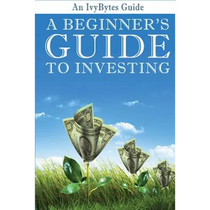 A Beginner's Guide to Investing: How to Grow Your Money the Smart and Easy Way - Paperback