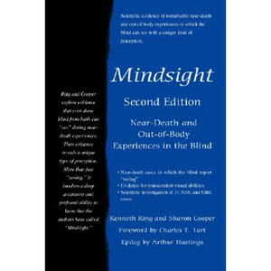 Mindsight: Near-Death and Out-of-Body Experiences in the Blind - Paperback