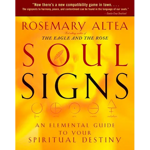 Soul Signs: An Elemental Guide to Your Spiritual Destiny - Paperback