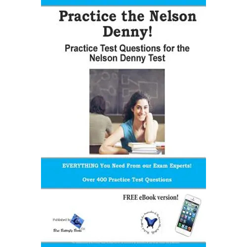 Practice the Nelson Denny! Practice test questions for the Nelson Denny Test - Paperback