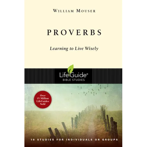 Proverbs: Learning to Live Wisely