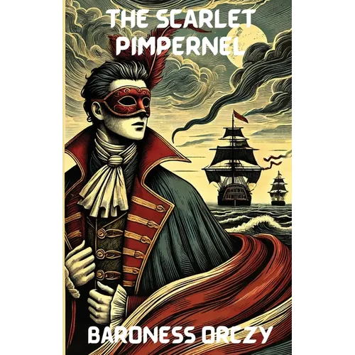 The Scarlet Pimpernel(Illustrated) - Paperback
