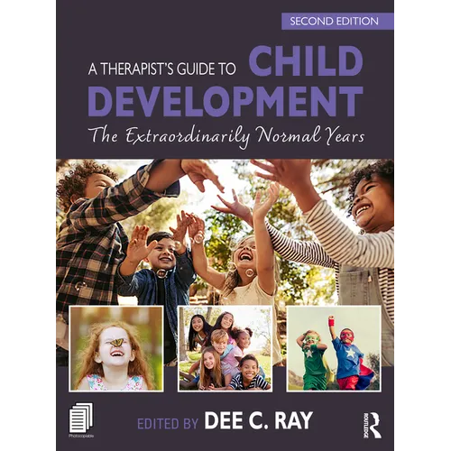 A Therapist's Guide to Child Development: The Extraordinarily Normal Years - Paperback