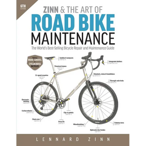 Zinn & the Art of Road Bike Maintenance: The World's Best-Selling Bicycle Repair and Maintenance Guide, 6th Edition - Paperback