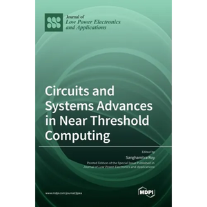 Circuits and Systems Advances in Near Threshold Computing - Hardcover