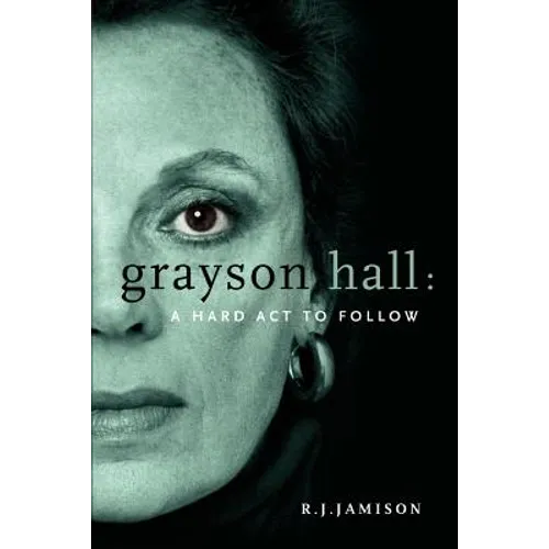 Grayson Hall: A Hard ACT to Follow - Paperback