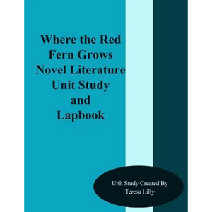 Where the Red Fern Grows Novel Literature Unit Study and Lapbook - Paperback