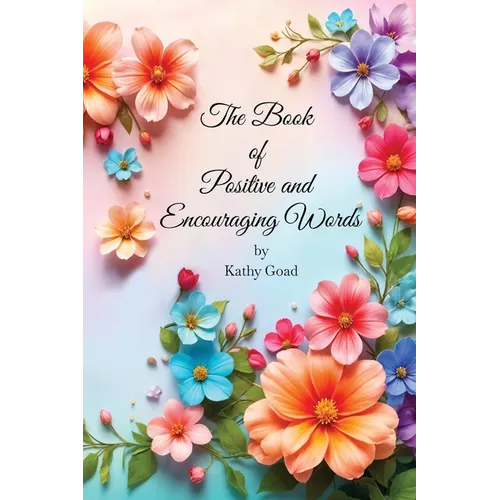 The Book Of Positive And Encouraging Words - Paperback