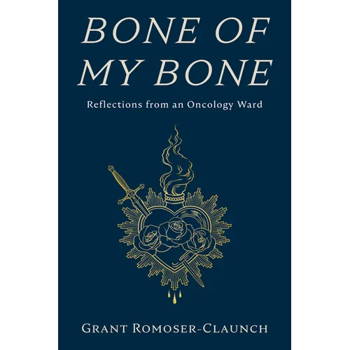Bone of My Bone: Reflections from an Oncology Ward - Paperback