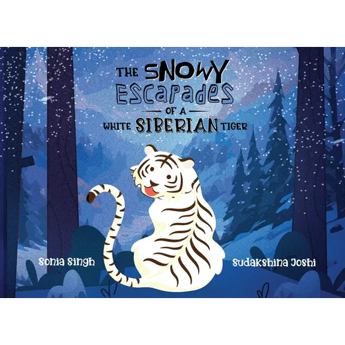 The Snowy Escapades of a White Siberian Tiger - Paperback