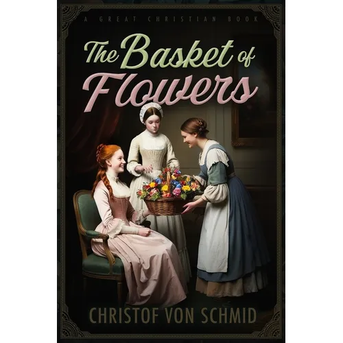 The Basket of Flowers - Paperback