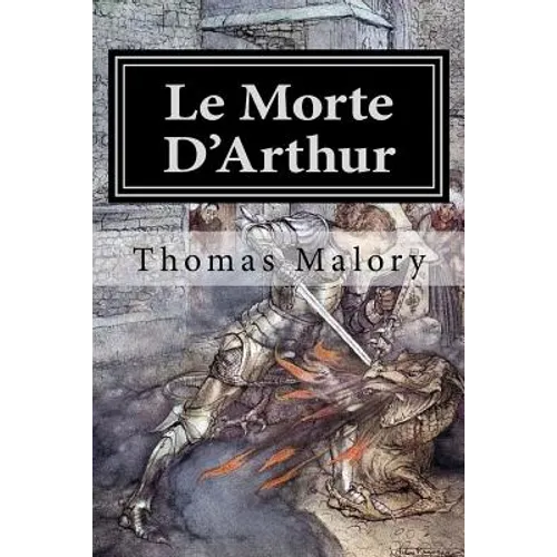 Le Morte D'Arthur: Illustrated - Paperback
