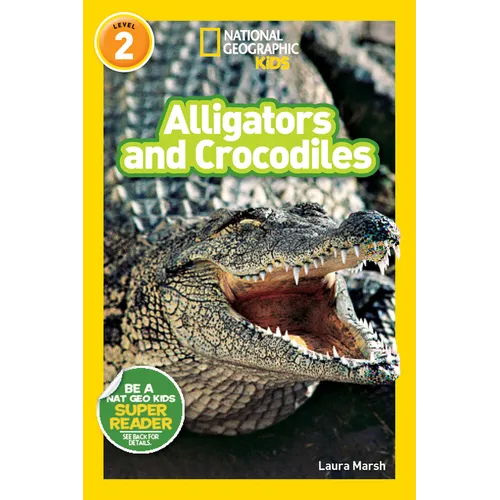 Alligators and Crocodiles (National Geographic Kids Readers, Level 2) - Paperback