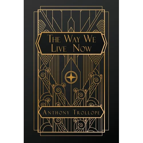 The Way We Live Now - Paperback