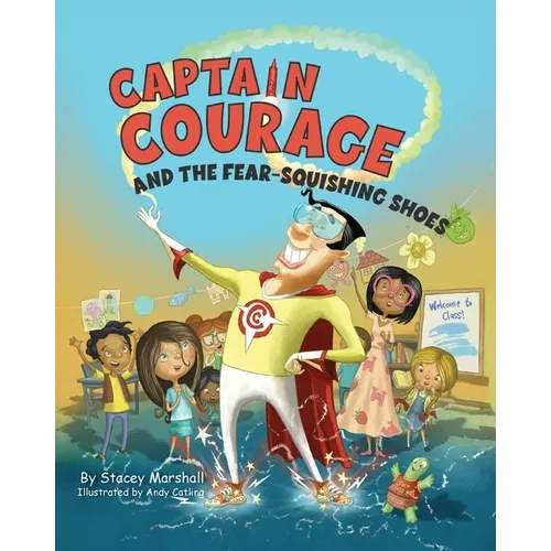 Captain Courage and the Fear-Squishing Shoes - Paperback