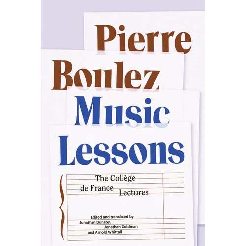 Music Lessons: The Collège de France Lectures - Paperback