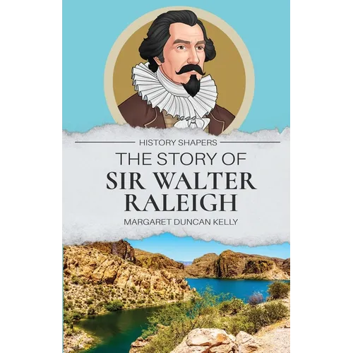 The Story of Sir Walter Raleigh - Paperback
