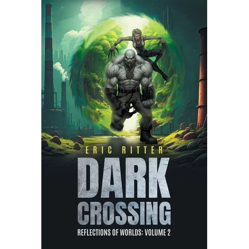 Dark Crossing: Reflections of Worlds Volume 2 - Paperback